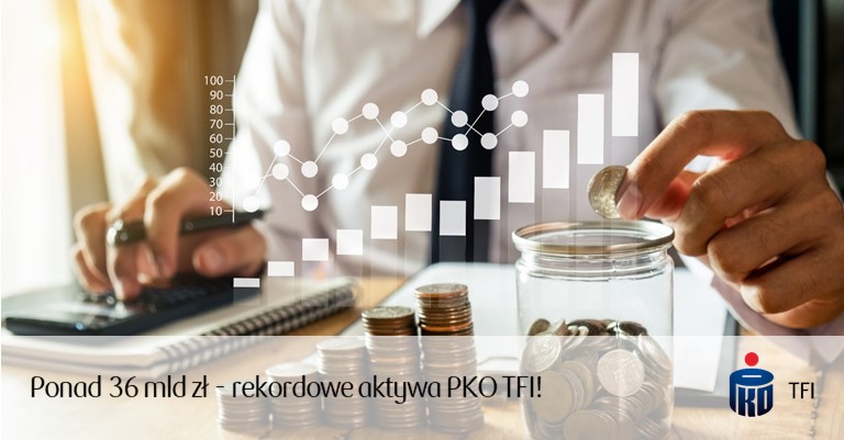 36 mld zł - aktywa PKO TFI